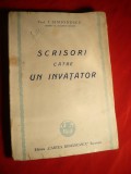 39. I.Simionescu - Scrisori catre un Invatator - Prima Ed.cca.1940 Ed. Cartea Romaneasca ,numerotata , 159 pag, Alta editura