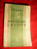 Stefan Teodorescu - Spre un nou Umanism - Ed. 1937, Alta editura