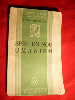 Stefan Teodorescu - Spre un nou Umanism - Ed. 1937 foto