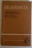 Barbu Delavrancea - Domnul Vucea