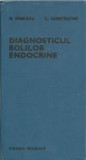 DIAGNOSTICUL BOLILOR ENDOCRINE - B. IONESCU, C. DUMITRACHE - 1988 - PRET REDUS, Alta editura