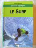 &quot;DECOUVRIR ET PRATIQUER LE SURF&quot;, Nicolas Dejean, 1996. Carte in limba franceza