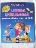&quot;LIMBA GERMANA PENTRU PITICI ... MARI SI MICI&quot;, Rosita Corbella Paciotti, 2011. Cu 40 abtibilduri. Carte noua