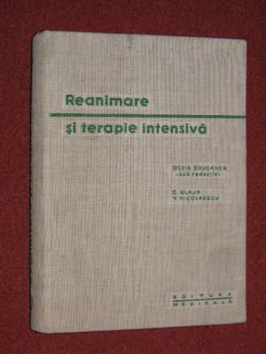 Reanimare si terapie intensiva - Silvia Bruckner C. Blaja V. Nicolaescu foto