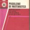 (C2820) PROBLEME DE MATEMATICA PENTRU ELEVII DE LICEU DIN CLASELE A XI-A SI A XII-A DE LIVIU PIRSAN SI C. IONESCU-TIU, EDITURA FACLA, BUCURESTI, 1979