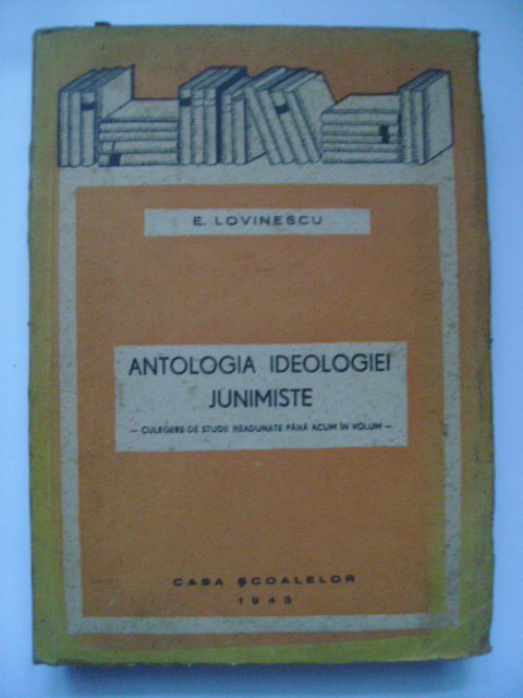 E. Lovinescu - Antologia ideologiei junimiste