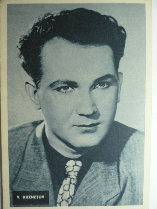 V.KUZNETOV - ACTOR SOVIETIC - CARTE POSTALA FORMAT MARE