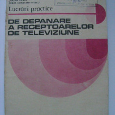 Mihai Silisteanu - Lucrari practice de depanare a receptoarelor de televiziune