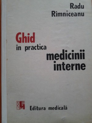 GHID IN PRACTICA MEDICINII INTERNE - Radu Rimniceanu foto