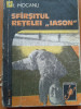 SFARSITUL RETELEI IASON - Ilie Mocanu, 1978