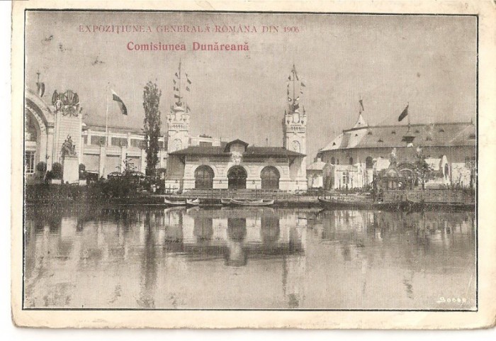 CPI (B1738) EXPOZITIUNEA GENERALA ROMANA DIN 1906, COMISIUNEA DUNAREANA, EDITURA SOCEC @ Co. SOC. ANON. BUCURESTI, NECIRCULATA; DUNAREA; DUNARE