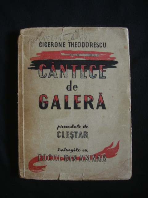 CICERONE THEODORESCU - CANTECE DE GALERA (1949)