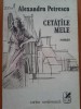 CETATILE MELE - Alexandru Petrescu, 1990
