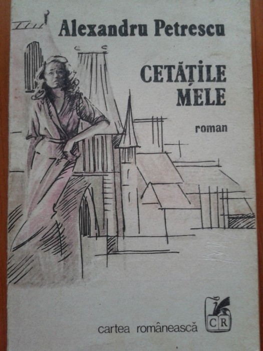 CETATILE MELE - Alexandru Petrescu