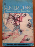 ANESTEZIE LOCALA - Gunter Grass, 1975