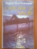 CAPCANE SI VISURI - Anghel Dumbraveanu, 1992