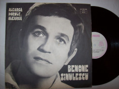 Disc vinil ( vinyl , pick-up ) BENONE SINULESCU - Alearga dorule, alearga foto