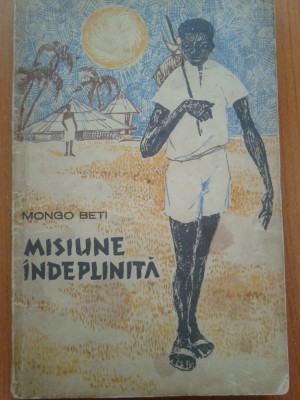 MISIUNE INDEPLINITA - Mongo Beti foto