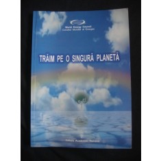 AURELIU LECA - TRAIM PE O SINGURA PLANETA