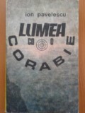 LUMEA CU O CORABIE - Ion Pavelescu, 1986