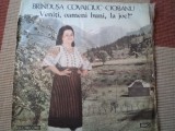 Brandusa Covalciuc Ciobanu veniti oameni buni la joc disc vinyl muzica populara, VINIL, Electrecord