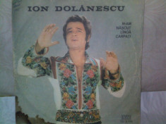 Discuri vinil, Placi pickup, pick-up, Muzica populara, Ion Dolanescu - M-am nascut langa carpati foto