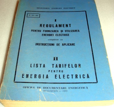 REGULAMENT pentru furnizarea si utilizarea ENERGIEI ELECTRICE ( + Instructiuni de aplicare ) foto