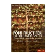 Karl Pieber, Peter Modl - Pomi fructiferi cu coroane pe spalier