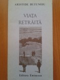 VIATA RETRAITA - Aristide Butunoiu, 1989