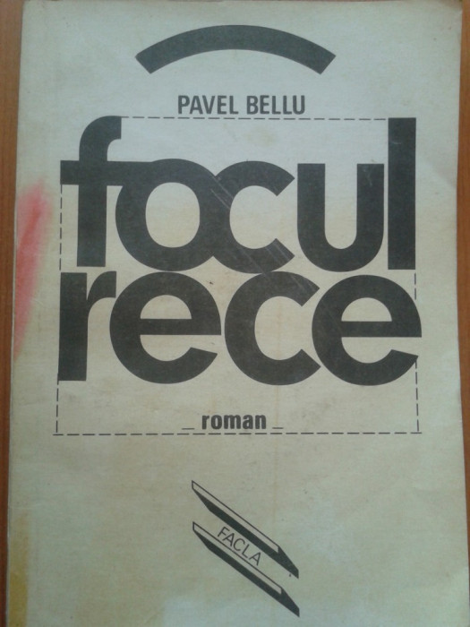 FOCUL RECE - Pavel Bellu