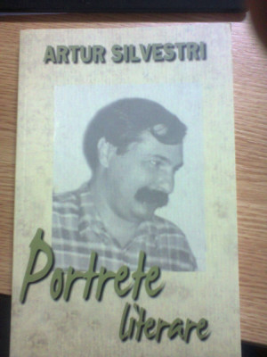 Portrete literare - Artur Silvestri foto