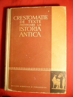 Crestomatie de Texte - Istoria Antica -Ed. 1963 foto