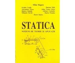 Statica-notiuni de teorie si aplicatii-(mecanica-Univ Politehnica ...