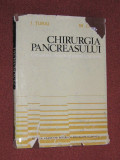 Chirurgia pancreasului - I. Turai, M. Ciurel, Alta editura