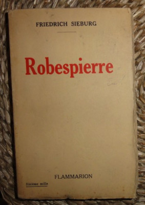 Friedrich Sieburg ROBESPIERRE trad. en francais par Pierre Klossowsky foto