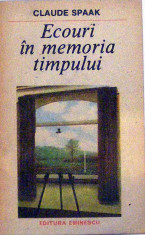 Ecouri in memoria timpului Claude Spaak foto