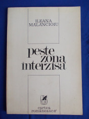 ILEANA MALANCIOIU - PESTE ZONA INTERZISA / POEZII / EDITIA I-A / 1979 * foto