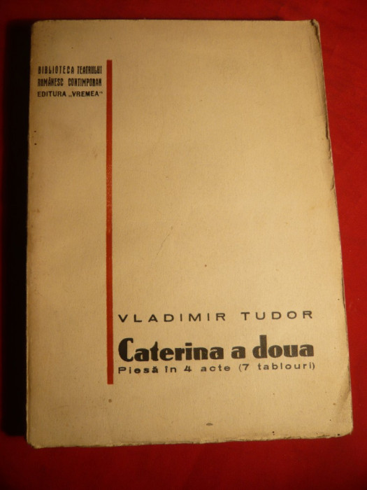 Vladimir Tudor - Caterina a doua - Piesa in 4 acte-Ed. interbelica