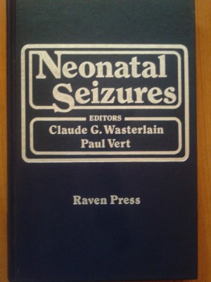 NEONATAL SEIZURES - Claude Wasterlain, Paul Vert foto