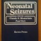NEONATAL SEIZURES - Claude Wasterlain, Paul Vert