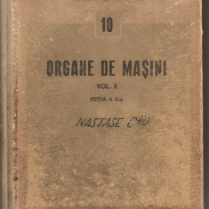 (C2857) ORGANE DE MASINI, VOL.II, EDITURA TEHNICA, BUCURESTI, 1960