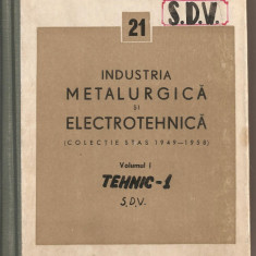 (C2855) INDUSTRIA METALURGICA SI ELECTROTEHNICA, COLECTIE STAS 1949 - 1958, EDITURA DE STAT PENTRU IMPRIMATE SI PUBLICATII, 1959, BUCURESTI, S.D.V.