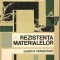 (C2909) REZISTENTA MATERIALELOR DE BOGDAN, PENTRU TEHNICIENI, EDITURA TEHNICA, BUCURESTI, 1966