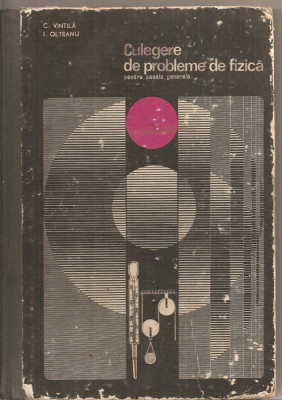 (C2874) CULEGERE DE PROBLEME DE FIZICA PENTRU SCOALA GENERALA DE C. VINTILA SI I. OLTEANU, EDP, BUCURESTI, 1970 foto