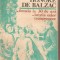 (C2912) FEMEIA LA 30 DE ANI * ISTORIA CELOR TREISPREZECE DE HONORE DE BALZAC, EDITURA CARTEA ROMANEASCA, BUCURESTI, 1981