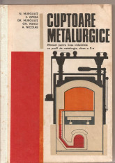 (C2880) CUPTOARE METALURGICE DE MURGULET SI COL., MANUAL PT. LICEE DE PROFIL DE METALURGIE, CL.A X-A, ED. TEHNICA, BUC., 1976, ZIDAR, ZIDARIE, CUPTOR foto