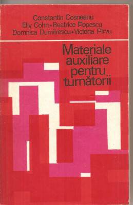 (C2885) MATERIALE AUXILIARE PENTRU TURNATORII DE COSNEANU, COHN, POPESCU, DUMITRESCU, PIRVU, EDITURA TEHNICA, BUCURESTI, 1983 foto