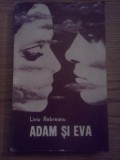 LIVIU REBREANU - ADAM SI EVA - Editura Minerva, 1982, 270 p.