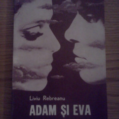 LIVIU REBREANU - ADAM SI EVA - Editura Minerva, 1982, 270 p.