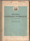 (C2854) MECANICA SI REZISTENTA MATERIALELOR DE I. N. VESELOVSKI, MANUAL PENTRU UZUL SCOLILOR MEDII TEHNICE, EDITURA TEHNICA, BUCURESTI, 1952